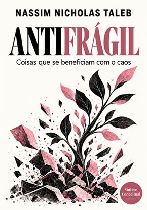 Ilustração autoral para a síntese de Antifrágil
